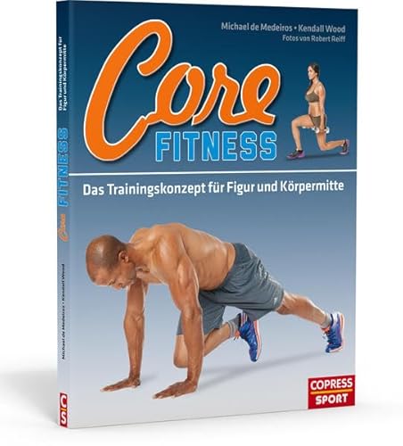Stock image for Core-Fitness Das Trainingskonzept fr Figur und Krpermitte for sale by McBook