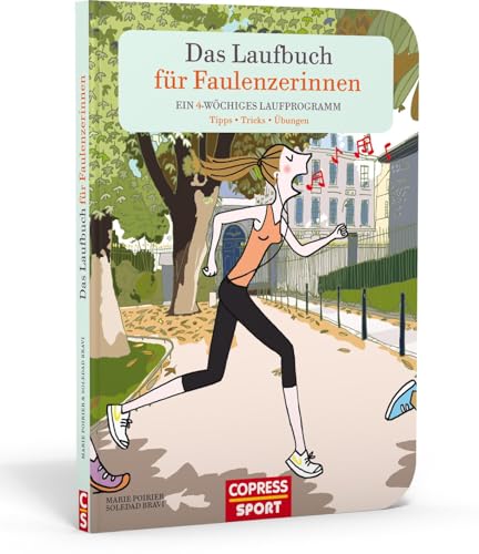 Beispielbild fr Das Laufbuch fr Faulenzerinnen: Ein 4-wchiges Laufprogramm zum Verkauf von medimops