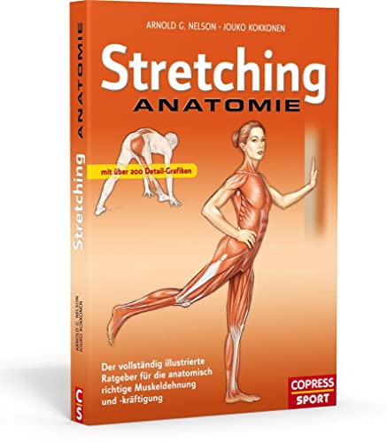 Beispielbild fr Stretching Anatomie: Der vollstndig illustrierte Ratgeber fr die anatomisch richtige Muskeldehnung und -krftigung zum Verkauf von medimops