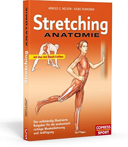 Imagen de archivo de Stretching Anatomie: Der vollstndig illustrierte Ratgeber fr die anatomisch richtige Muskeldehnung und -krftigung a la venta por medimops