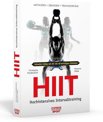 9783767912083: HIIT - Hochintensives Intervalltraining: Methoden, bungen, Trainingsplne