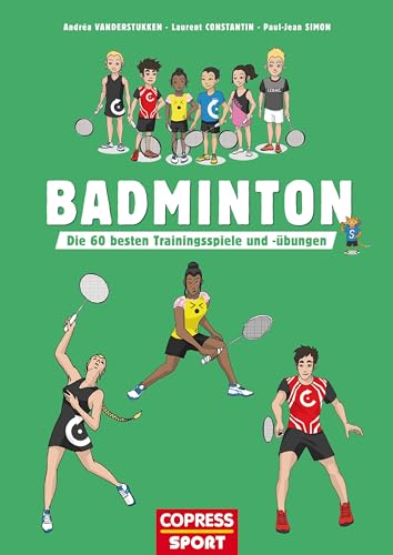 Beispielbild fr Badminton: Die 60 besten Trainingsspiele und -bungen zum Verkauf von Revaluation Books