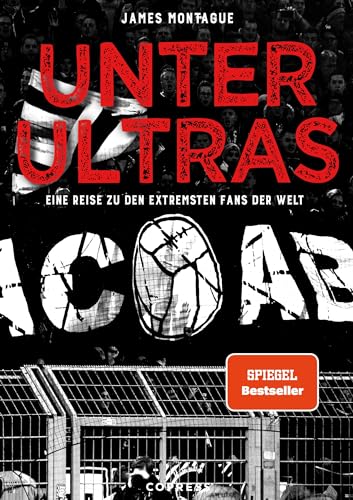 Beispielbild fr Unter Ultras. Eine Reise zu den extremsten Fans der Welt zum Verkauf von medimops