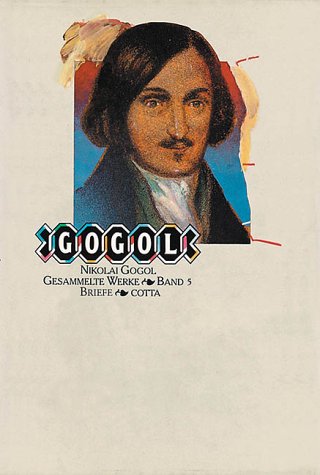 Gesammelte Werke, 5 Bde., Bd.5, AusgewÃ¤hlte Briefe (9783768199155) by Gogol, Nikolai W.; Martini, Angela