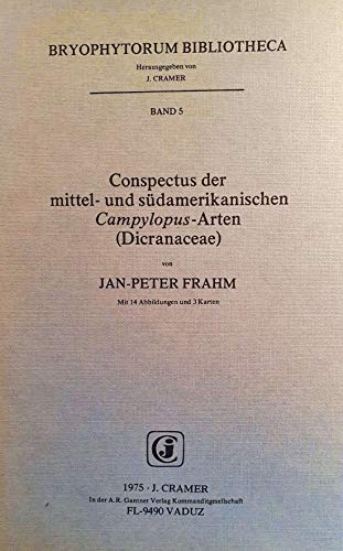 Conspectus der mittel- und suÌˆdamerikanischen Campylopus-Arten (Dicranaceae) (Bryophytorum bibliotheca) (German Edition) (9783768209779) by Frahm, Jan-Peter