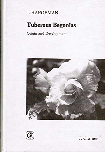 Beispielbild fr Tuberous Begonias: Origin and Development zum Verkauf von medimops