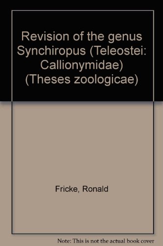 Revision of the genus Synchiropus (Teleostei: Callionymidae) (Theses zoologicae) - Fricke, Ronald