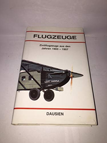 9783768401258: Flugzeuge Zivilflugzeuge aus den Jahren 1903 - 1957