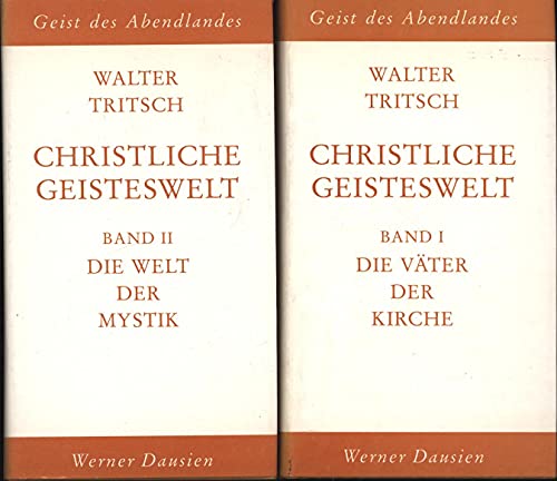 Christliche Geisteswelt. Bd.II: Die Welt der Mystik.