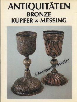 Stock image for Antiquitten aus Bronze, Kupfer, Messing for sale by medimops