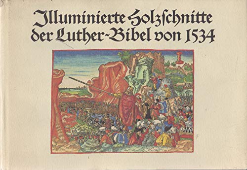 Beispielbild fr Illuminierte Holzschnitte der Luther- Bibel von 1534. Eine Bildauswahl zum Verkauf von medimops