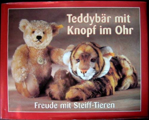 Teddybär mit Knopf im Ohr. Freude mit Steiff-Tieren.