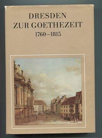 Dresden zur Goethezeit 1760-1815