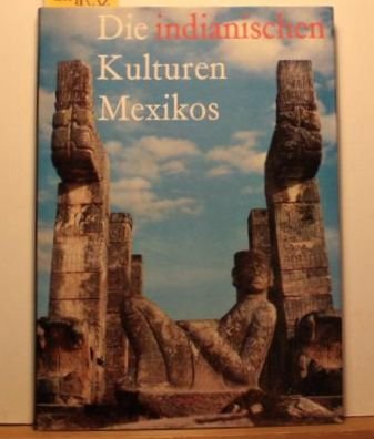 9783768418942: Die indianischen Kulturen Mexikos