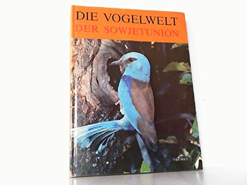 Beispielbild fr Die Vogelwelt der Sowjetunion. zum Verkauf von Antiquariat Matthias Wagner
