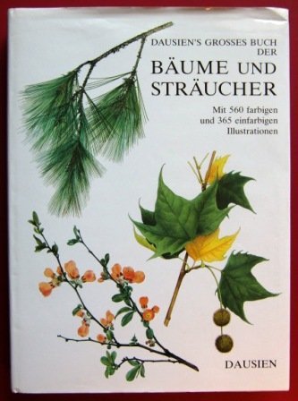 Beispielbild fr Dausien's grosses Buch der Bume und Strucher zum Verkauf von medimops