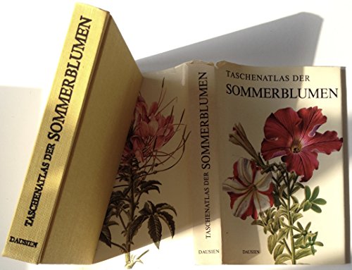 Stock image for Taschenatlas der Sommerblumen for sale by Paderbuch e.Kfm. Inh. Ralf R. Eichmann