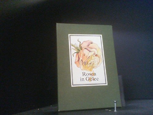 Beispielbild fr Rosen in Gelee. Blumen und Blten fr die Kche zum Verkauf von medimops
