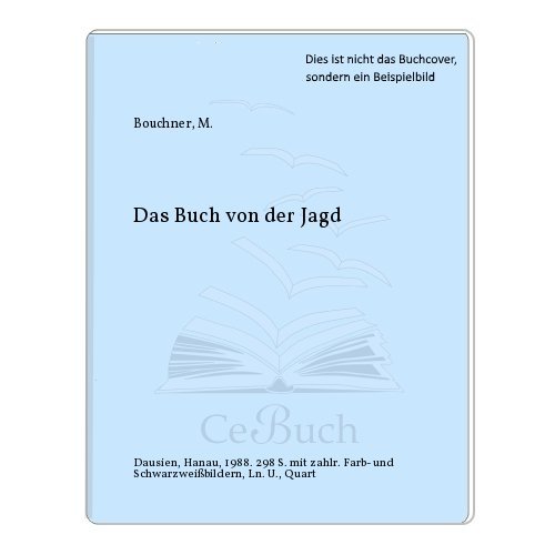 Beispielbild fr Das Buch von der Jagd zum Verkauf von Paderbuch e.Kfm. Inh. Ralf R. Eichmann