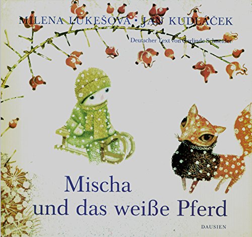 Stock image for Mischa und Das Weie Pferd for sale by Elke Noce