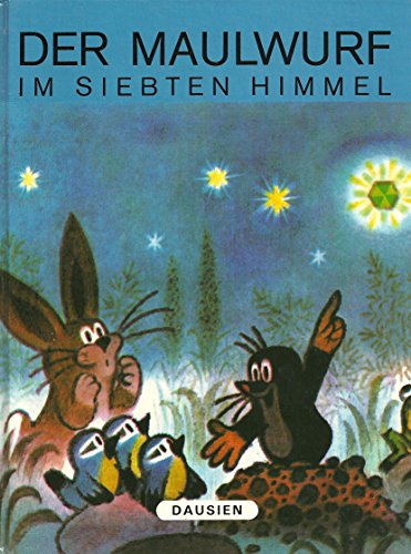 Stock image for Der Maulwurf im siebten Himmel for sale by Martin Greif Buch und Schallplatte