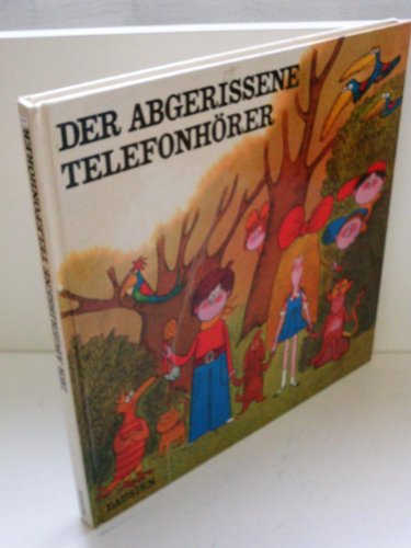 Beispielbild fr Der abgerissene Telefonhrer zum Verkauf von Studibuch