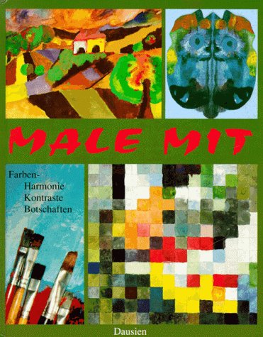 Stock image for Male mit. Farben - Harmonie, Kontraste, Botschaften for sale by medimops