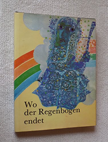 Wo der Regenbogen endet - aus der Reihe: Märchen der Welt - - Serych, Jiri -