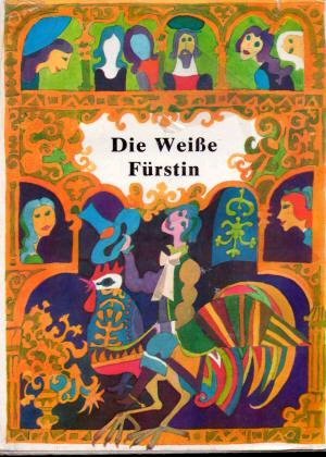 Die weiße Fürstin. (Aus dem Slowakischen übers. von Anna Fialová). - Durícková, Mária (Hrsg.).