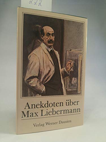 Beispielbild fr Anekdoten ber Max Liebermann zum Verkauf von Versandantiquariat Felix Mcke