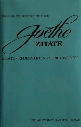 Stock image for Goethe Zitate. Redensarten. Sprichw rter for sale by ThriftBooks-Atlanta