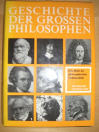 Stock image for Geschichte der grossen Philosophen und des philosophischen Denkens: E. Ausw for sale by Alien Bindings
