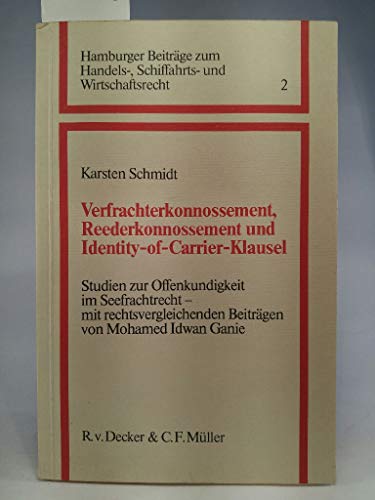 9783768505802: Verfrachterkonnossement, Reederkonnossement und Identity-of-Carrier-Klausel: Studien zum Offenkundigkeitsgrundsatz im Seefrachtrecht (Hamburger ... und Wirtschaftsrecht) (German Edition)