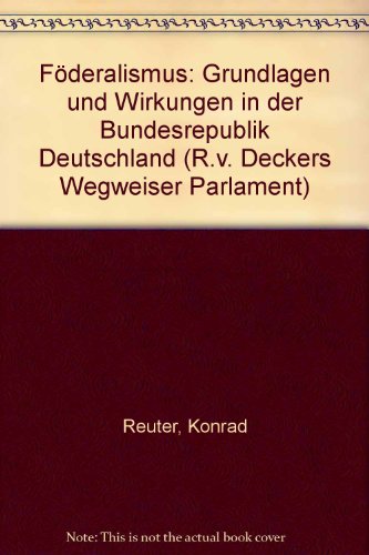 Beispielbild fr Fderalismus : Grundlagen u. Wirkungen in d. Bundesrepublik Deutschland. zum Verkauf von Versandantiquariat Felix Mcke