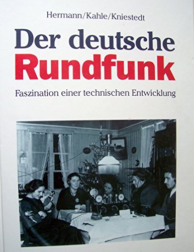 Stock image for Der deutsche Rundfunk - Faszination einer technischen Entwicklung for sale by Sammlerantiquariat