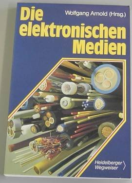 Stock image for Die elektronischen Medien for sale by Bernhard Kiewel Rare Books
