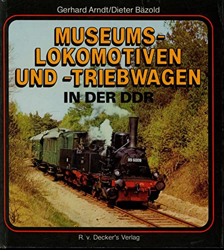 9783768524865: Museums-Lokomotiven und -Triebwagen in der DDR