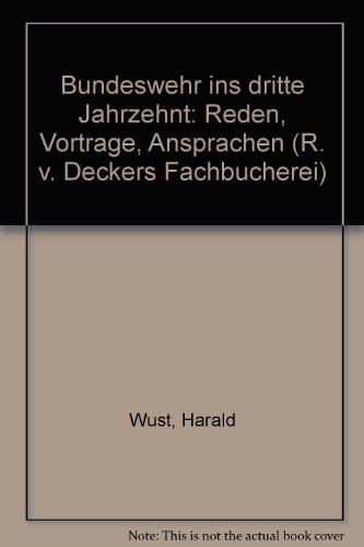 9783768528801: Bundeswehr Ins Dritte Jahrzehnt: Reden, Vortrage, Ansprachen