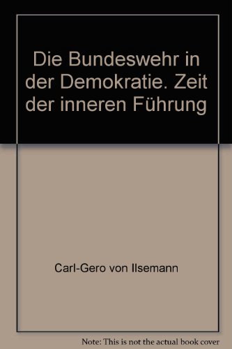 Beispielbild fr Die Bundeswehr in der Demokratie. Zeit der inneren Fhrung. zum Verkauf von Grammat Antiquariat