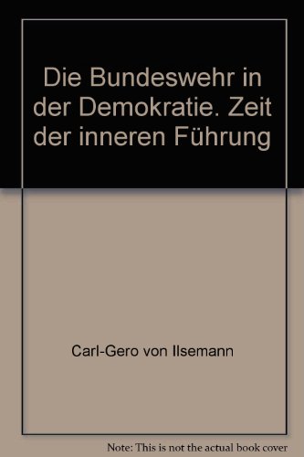 Stock image for Die Bundeswehr in der Demokratie. Zeit der inneren Fhrung. for sale by Grammat Antiquariat