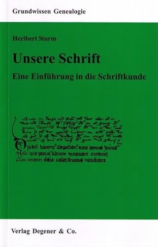 Beispielbild fr Unsere Schrift: Eine Einfhrung in die Schriftkunde zum Verkauf von medimops