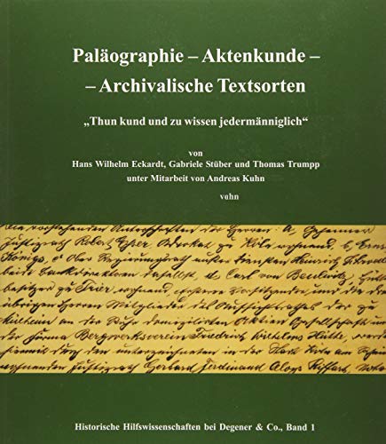 Palaographie--Aktenkunde--Archivalische Textsorten; 