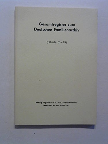 Imagen de archivo de Gesamtregister zum Deutschen Familienarchiv: (Bnde 51-75) a la venta por medimops
