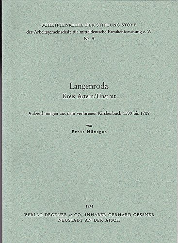 Langenroda. Kreis Artern/Unstrut. Aufzeichnungen aus dem verlorenen Kirchenbuch 1599 bis 1708. - Hänsgen, Ernst,