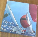 Olympia der Segler Kiel '72. In deutscher u. engl. Sprache.