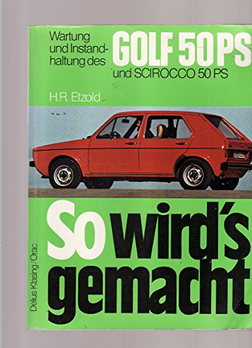 Beispielbild fr So wird's gemacht. Wartung und Instandhaltung des Golf 1,1 l/37 kW (50 PS)/1,3 l/44 kW (60 PS) und Scirocco 1,1 l/37 kW (50 PS). zum Verkauf von Antiquariat Bcherkeller