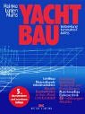 Beispielbild fr Yachtbau. Vorbereitung, Konstruktion, Aufriss zum Verkauf von medimops