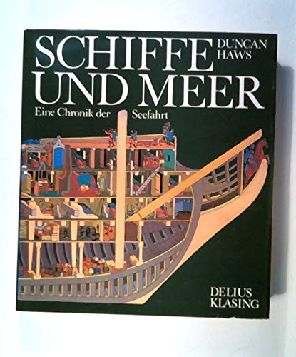 Beispielbild fr Schiffe und Meer. Eine Chronik der Seefahrt zum Verkauf von medimops