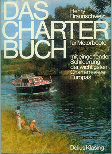 Beispielbild fr Das Charterbuch fr Motorboote. zum Verkauf von Versandantiquariat Felix Mcke