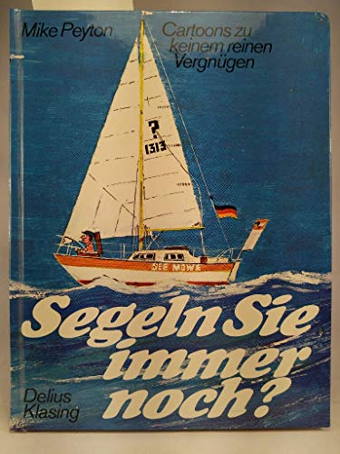 Stock image for Segeln Sie immer noch? for sale by Ammareal